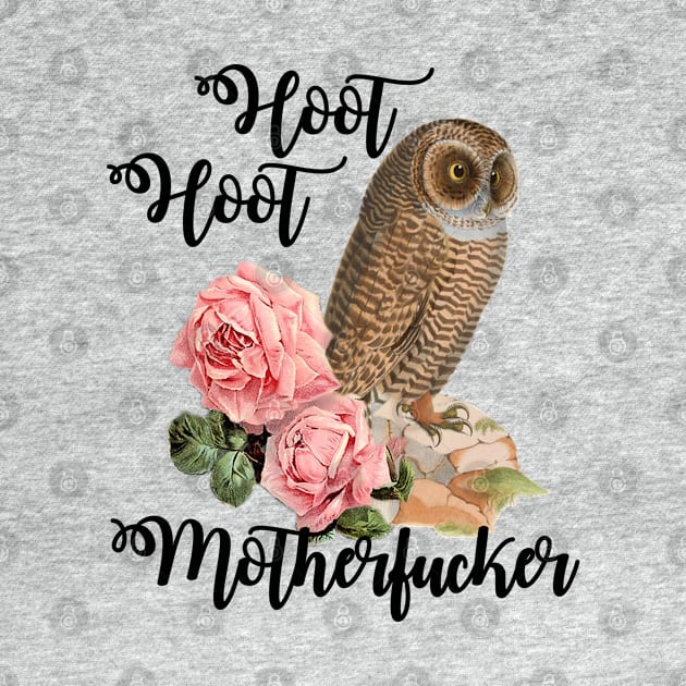 Hoot Hoot Motherfucker by keriilynne@gmail.com